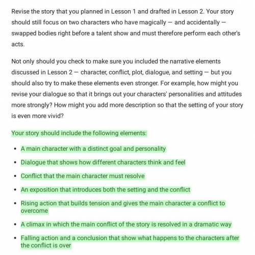 Revise the story that you planned in Lesson 1 and drafted in Lesson 2. Your story

HELP I HAVE TO