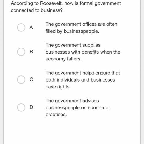 According to Roosevelt, how is formal government connected to business?
