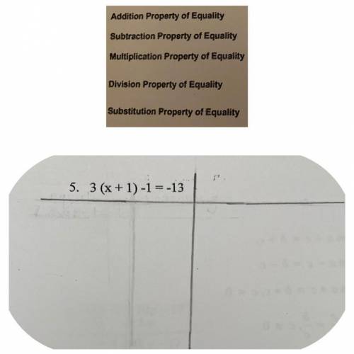Solve the equation and justify each step using the algebraic properties of equality at the top