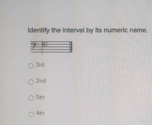 Identify the interval by its numeric name, 3rd, 2nd, 5th, 4th