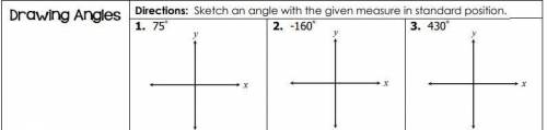 Directions: Sketch an angle with the given measure in standard position.