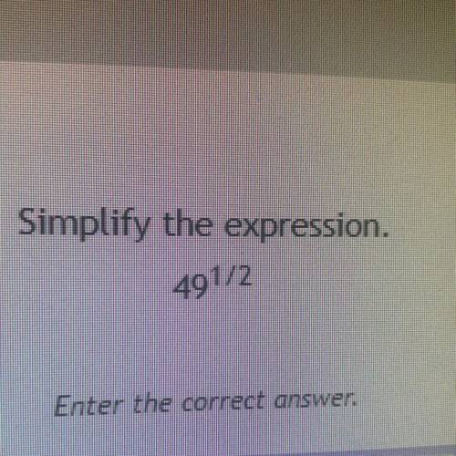 Simply the expression 49^1/2