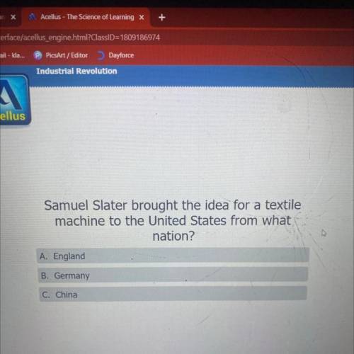 Samuel Slater brought the idea for a textile

machine to the United States from what
nation?
A. En