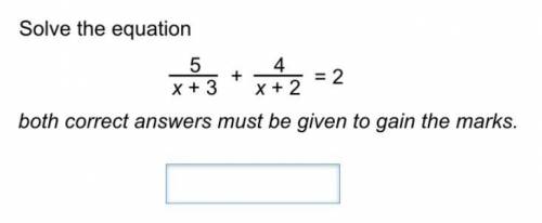 Solve the equation 5/x+3 + 4/x+2 = 2