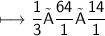\begin{gathered}\\ \sf\longmapsto \frac{1}{3}×\frac{64}{1}×\frac{14}{1}\end{gathered}