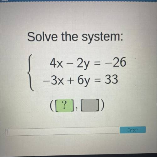 Solve the system:
--