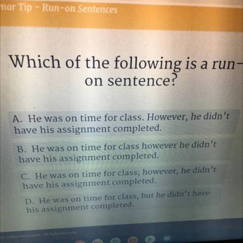 Which of the following is a run/on sentence