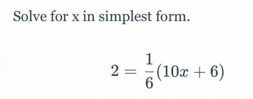 2=1/6(10x+6) solve for x in simplest form
