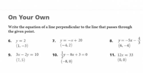 Need help

Write the equation of a line perpendicular to the line that passes through
the given po