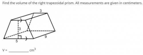 Find the volume of the right trapezoidal prism. All measurements are given in centimeters.