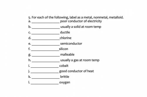 Please help me with the attachment down bellow its about metal nonmetal and metalloids