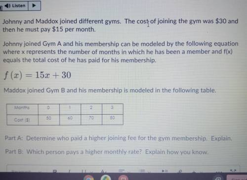 For brainlist

Johnny and Maddox joined different gyms. The cost of joining the gym was $30 and th