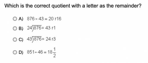Which is the correct quotient with a letter as the remainder?