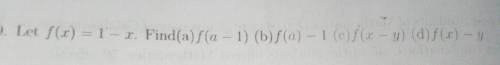 Let f(x)=1-x. find (a) f(a-1) (b) f(a) - 1 (c) f(x-y) (d) f(x) - y