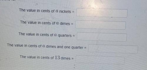 The value in cents of a nickels, The value in cents of a dimes =, The value in cents of a quarters
