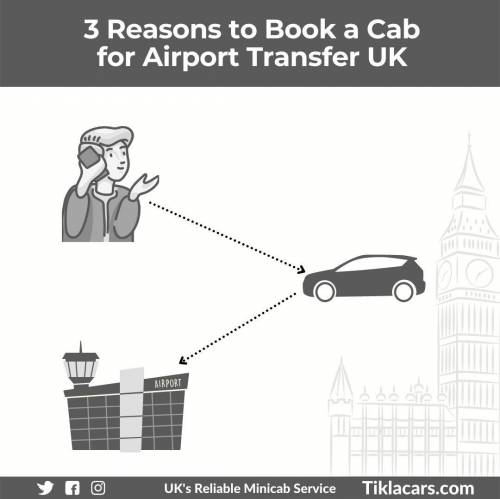 What are the 3 Reasons to Book a Cab for Airport Transfer UK?