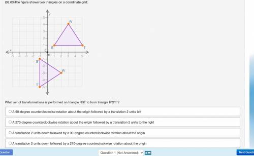 What set of transformations is performed on triangle RST to form R'S'T? (100 pts )