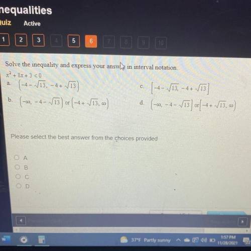 Solve the inequality and express your answer in interval notations x^2 + 8x +3 <0