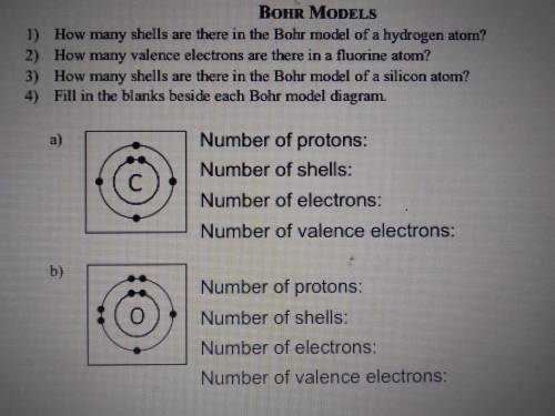 1) how many shells are there in the Bohr model of a hydrogen atom?

2) how many valence electrons