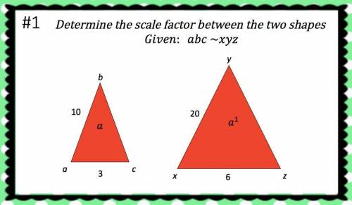 Determine the scale factor between the two shapes 
given: abc ~ xyz