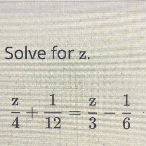 Solve for z? Question in photo