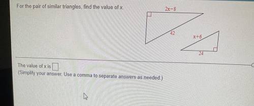For the pair of similar triangles, find the value of x