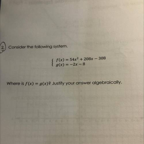 Where is f(x)=g(x)? Justify your answer algebraically.