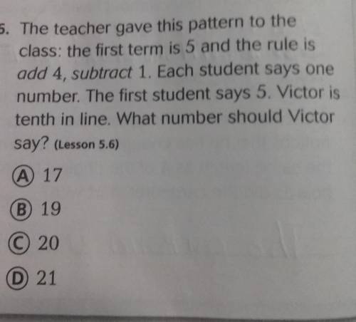 The teacher gave this pattern to the class: the first term is 5 and the rule is add 4, subtract 1.