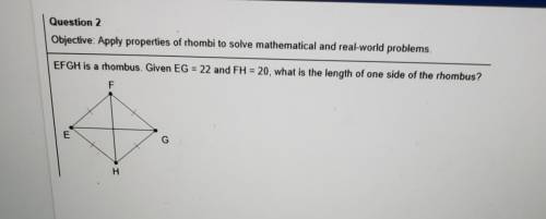 PLZ HELP....Objective: Apply properties of rhombi to solve mathematical and real-world problems. EF