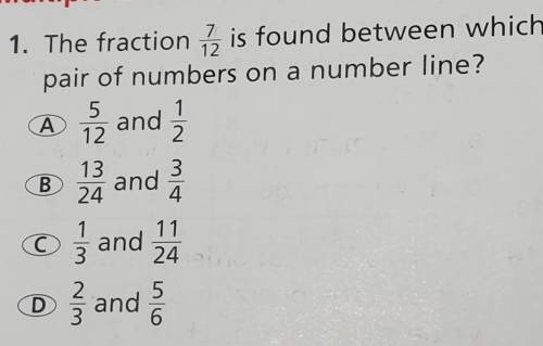 The fraction 7/12 is found between which pair of numbers on a number line?