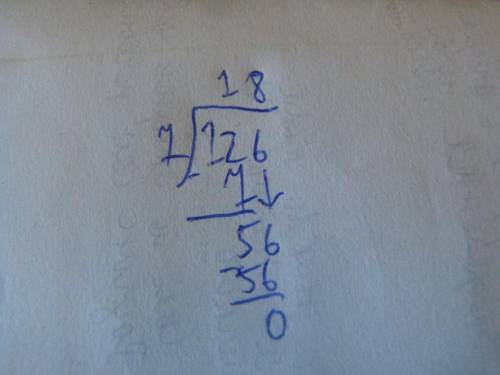 What is the quotient?

126 divided by 7
A. 18
B.16
C. 19
D. 17