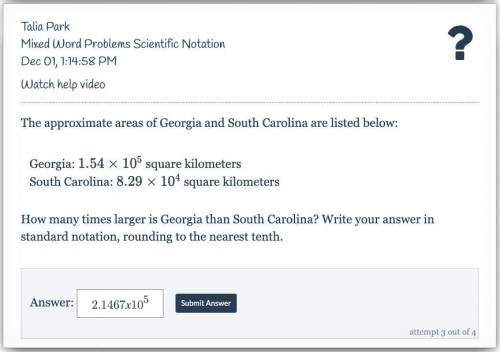 The approximate areas of Georgia and South Carolina are listed below:

Georgia: 1.54\times 10^{5}1