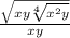 \frac{ \sqrt{xy \sqrt[4]{x {}^{2}y } } }{xy}