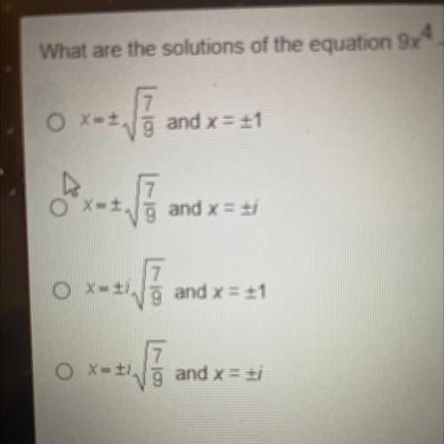 What are the solutions of the equation 9x4 - 2x2 - 7 = 0? Use u substitution to solve.