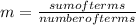 m=\frac{sum of terms}{number of terms}