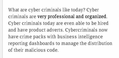 What are cyber criminals like today?