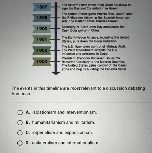 The events in this timeline are most relevant to a discussion debating

American
A. isolationism a