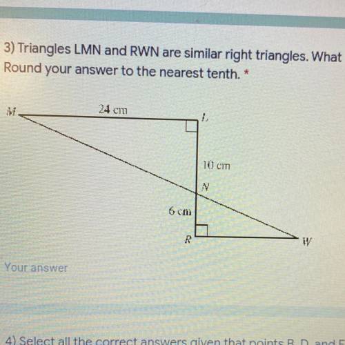 Triangles LMN and RWN are similar right triangles. What is the length of WR?

Round your answer to