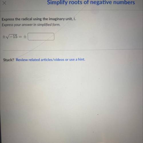 Please Help ASAP! Simplify roots of negative numbers. Express your answer in simplified form.