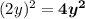 (2y)^2 = \boldsymbol{4y^2}