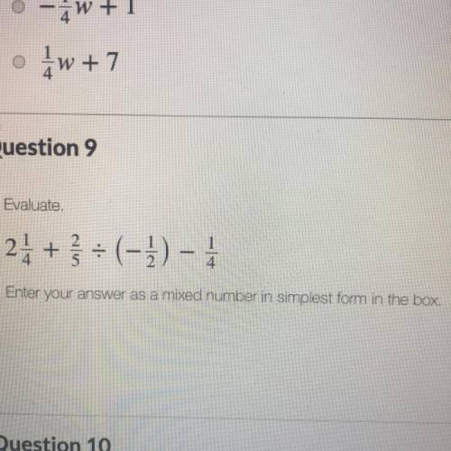Evaluate.
21 + } + (-)) -
Enter your answer as a mixed number in simplest form in the box.