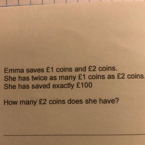 5 (a)

Emma saves £1 coins and £2 coins.
She has twice as many £1 coins as £2 coins.
She has saved