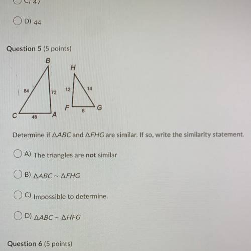 Determine if AABC and AFHG are similar. If so, write the similarity statement.

A) The triangles a