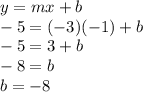 y=mx+b\\-5=(-3)(-1)+b\\-5=3+b\\-8=b\\b=-8