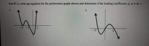 Please help
writing equations of polynomial functions
