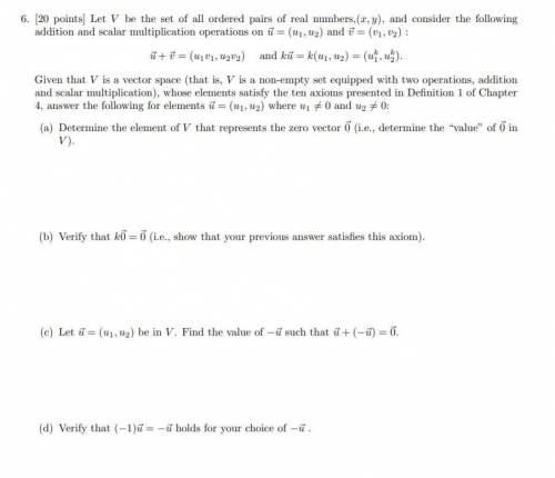 Please explain this to me: Let V be the set of all ordered pairs of real numbers,(x, y), and consid
