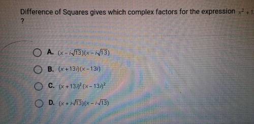 Difference of Squares gives which complex factors for the expression x2 + 13 ?