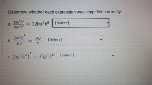 Determine whether each expression was simplified correctly.