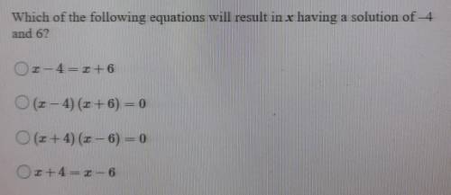 Which of the following equations will result in x having a solution of -4 and 6?