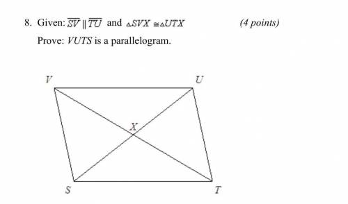 Given SV//TU and SVX=UTX

Prove: VUTS is a parallelogram
Write a paragraph proof.
Thank you! :)